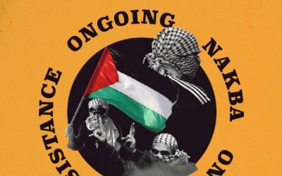 Joint Statement by Palestinians in North America: Nakba 73 – Ongoing Nakba, Ongoing Resistance