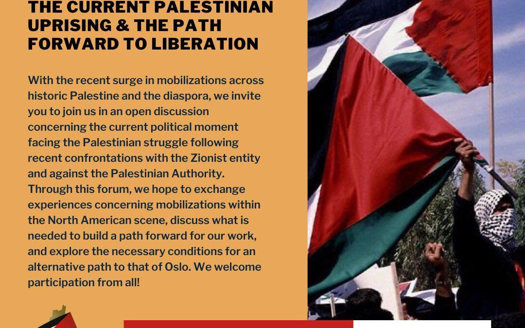 Sunday, July 25 – Online Event: Open Forum – The Current Palestinian Uprising and the Path Forward to Liberation.