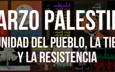 Marzo Palestina: la unidad del pueblo, la tierra y la resistencia