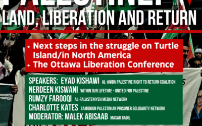 April 8, join our webinar on Palestine: Land, Liberation and Return – Organize for the Ottawa Liberation Conference