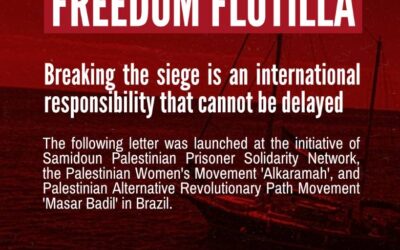 Freedom Flotilla: Breaking the Siege is an International Responsibility That Cannot Be Delayed