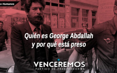 Quién es George Abdallah y por qué está preso: «Campaña por la liberación del luchador palestino-libanés»